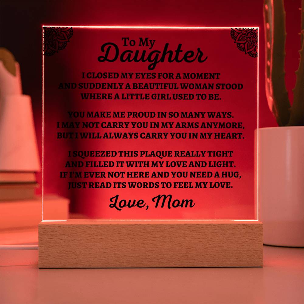 To My Daughter | Love Mom | "You Make Me Proud" Acrylic Plaque - AC05