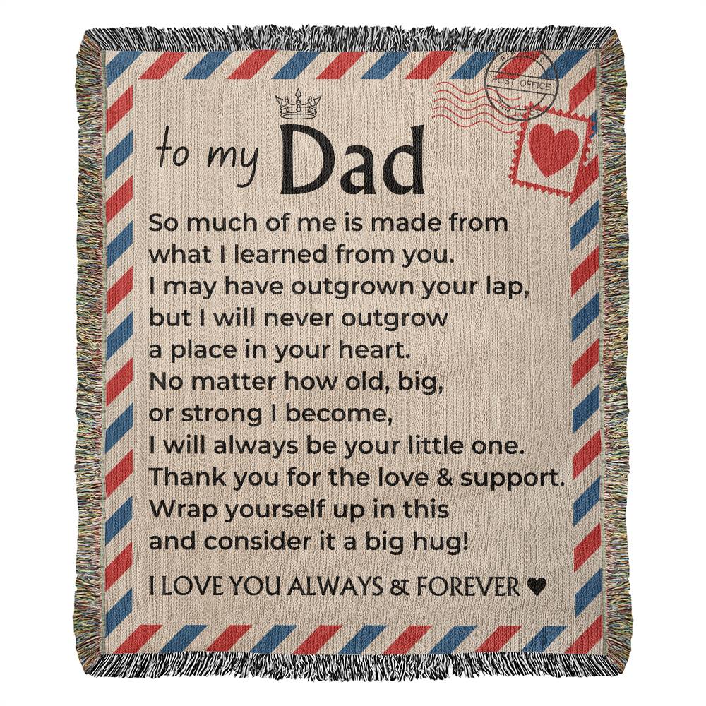 To My Dad - Giant Love Letter - 100% Cotton - Woven Blanket - WB10