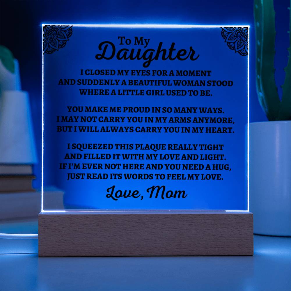 To My Daughter | Love Mom | "You Make Me Proud" Acrylic Plaque - AC05